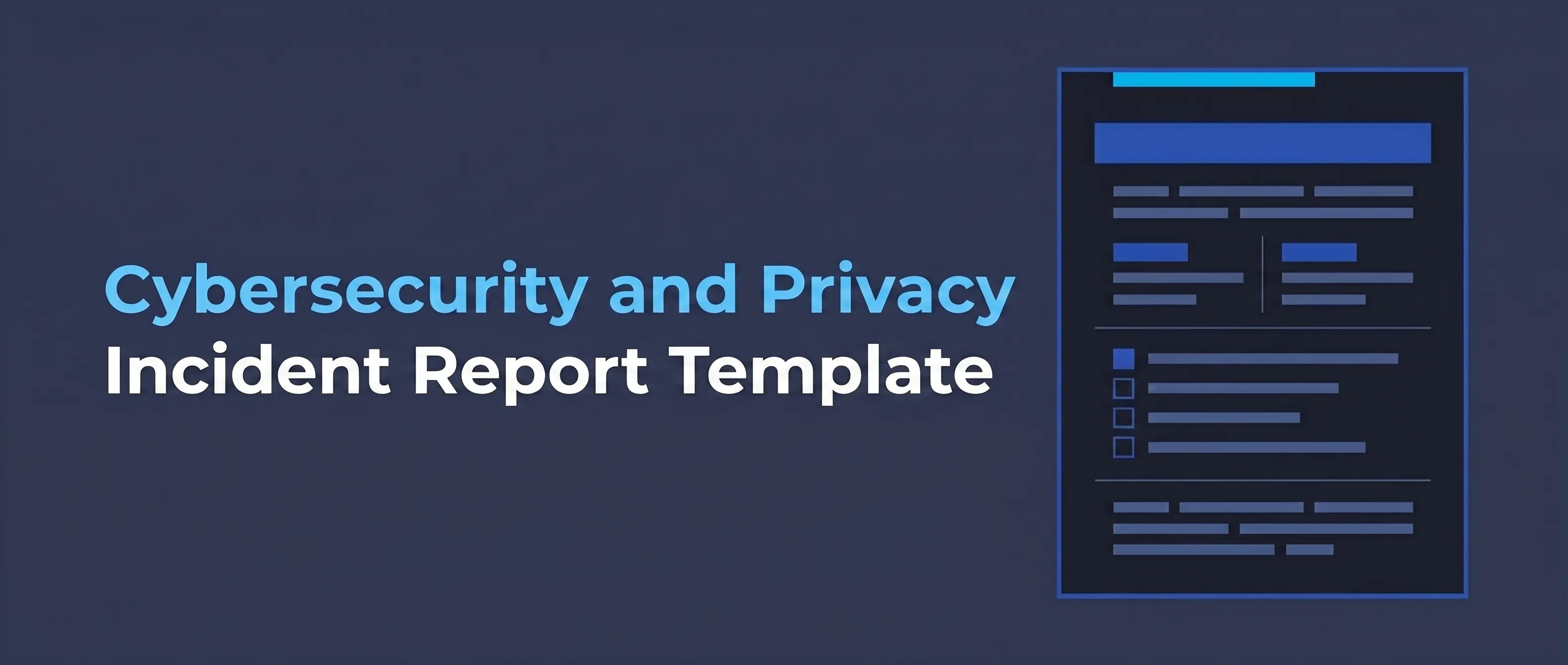 A Report Template for Cybersecurity and Privacy Incident Response - illustration